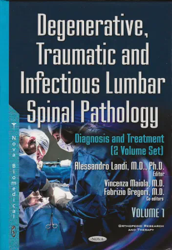 Degenerative, Traumatic and Infectious Lumbar Spinal Pathology - Diagnosis and Treatment (vol. 1)